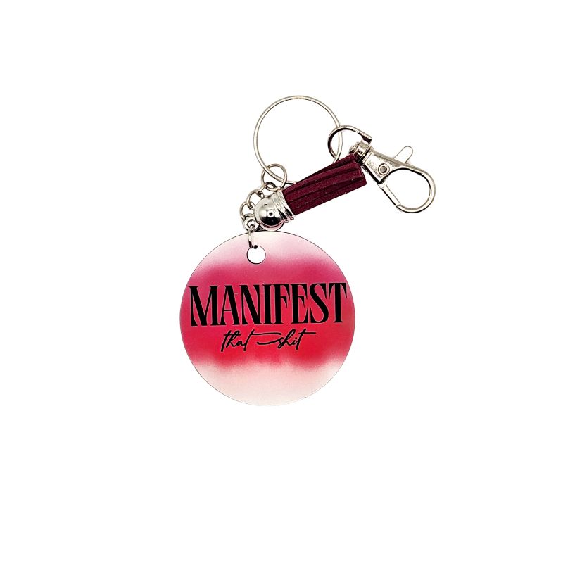 Manifest That Shit Keychain