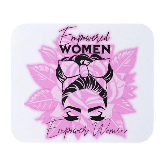 Empowered Women Empower Women II Mouse Pad