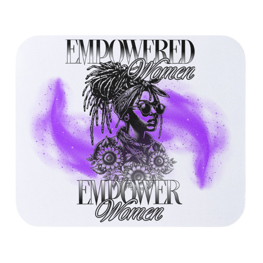 Empowered Women Empower Women I Mouse Pad