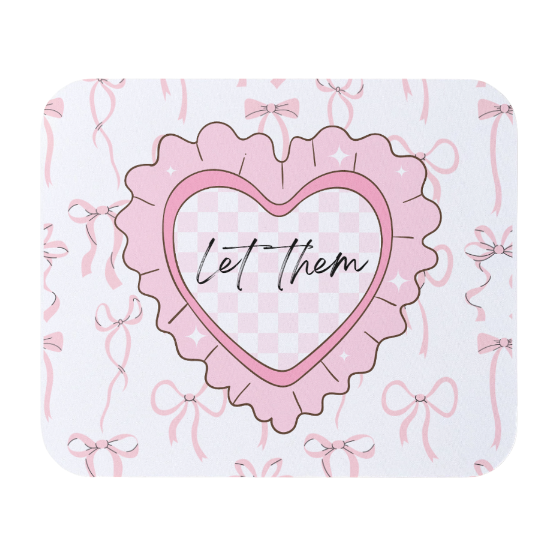 Let Them Mouse Pad