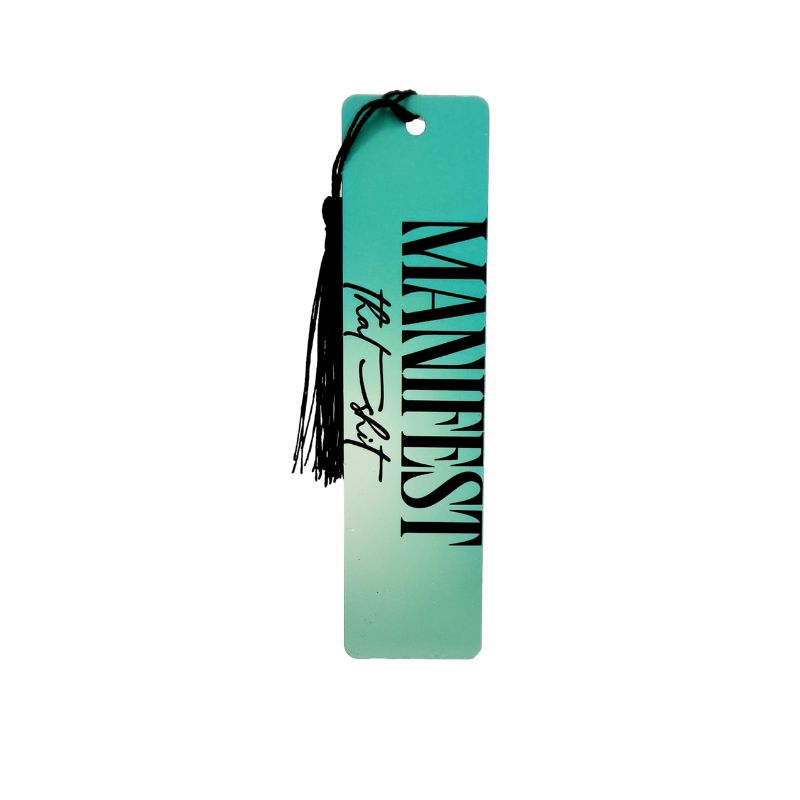 Manifest that Shit Bookmark