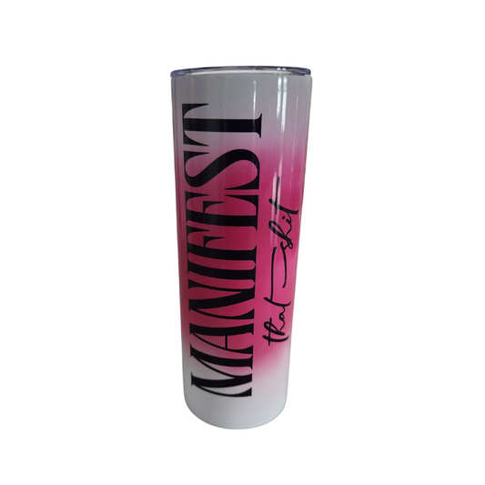 Manifest That Shit 20oz Skinny Tumbler