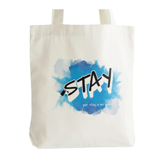 Stay Your Story Is Not Over Tote Bag